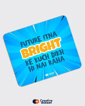 Future Bright Hai Cool Creative Mousepad Future Bright Hai Cool Creative Mousepad