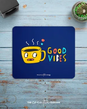 Good vibes cool mousepad Good vibes cool mousepad